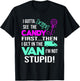 I Gotta See The Candy First Then I Get In The Van T-Shirt - T-Shirt | Black