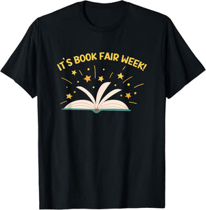 It's Book Fair Week, Librarian, Library, Literacy, Reading T-Shirt - T-Shirt | Black