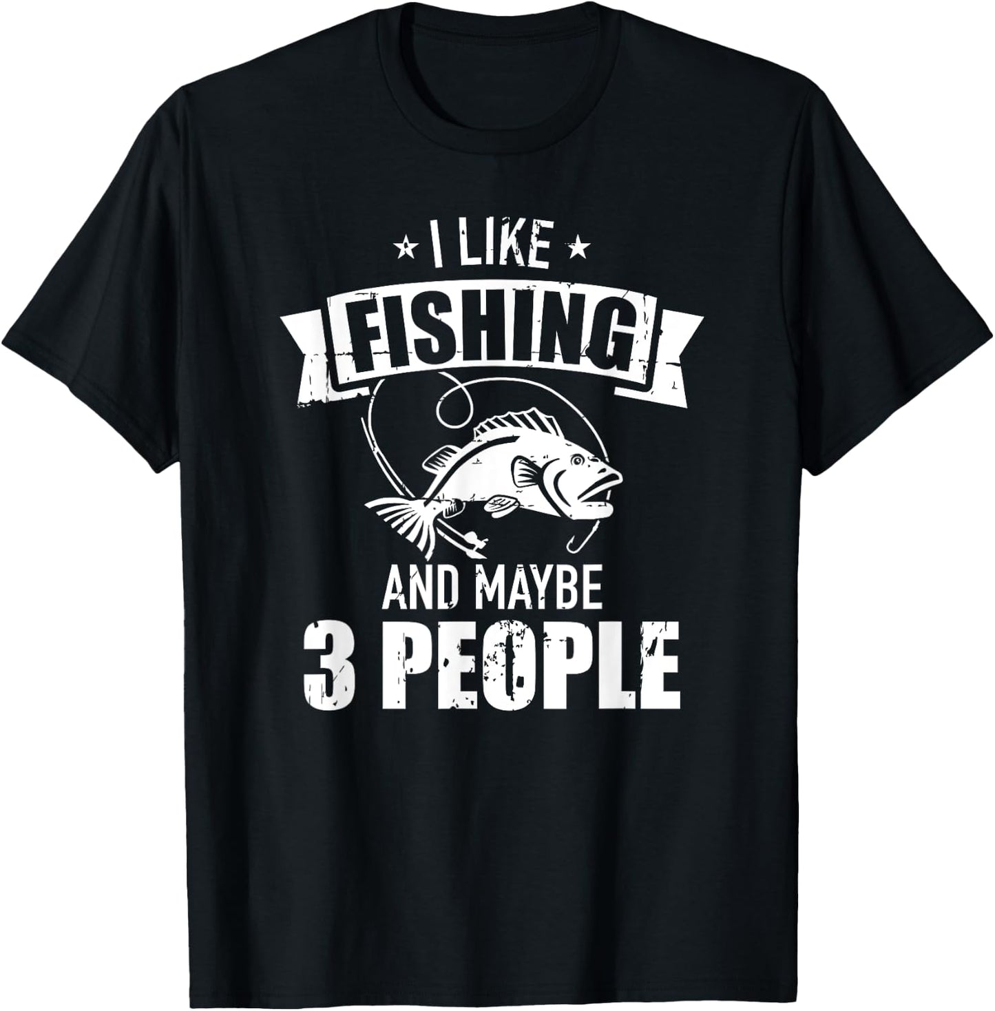 I like fishing and maybe three people T-Shirt - T-Shirt | Black