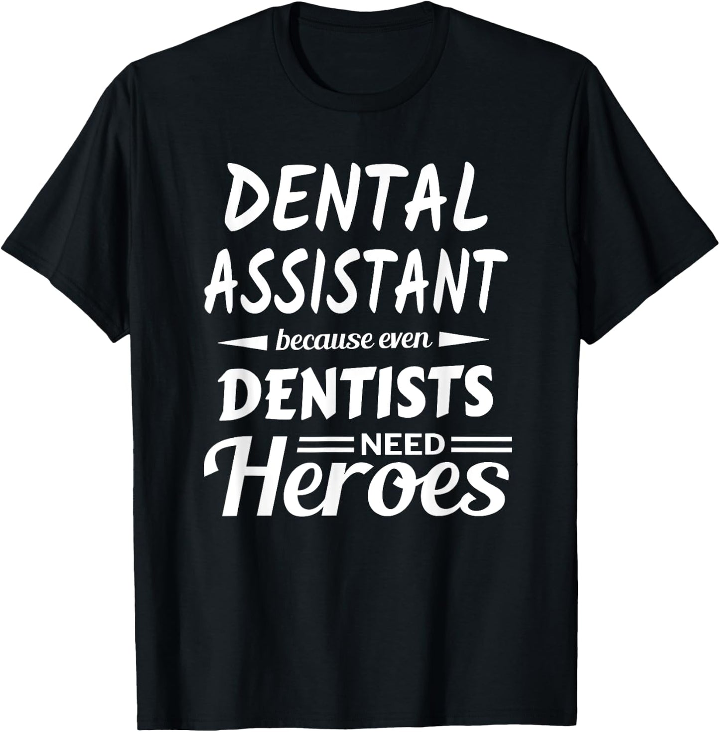 Funny Dental Assistant Gift Appreciation T-Shirt - T-Shirt | Black