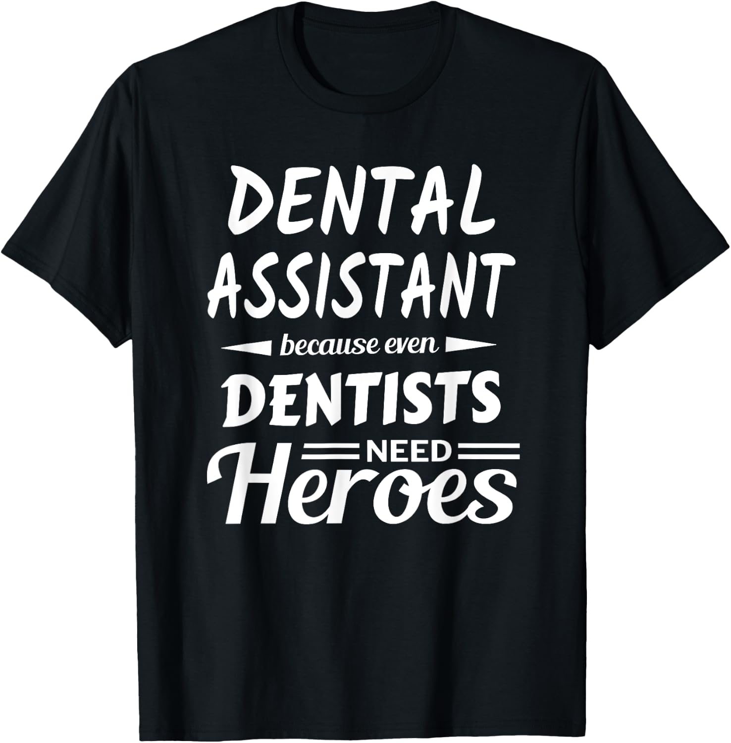 Funny Dental Assistant Gift Appreciation T-Shirt - T-Shirt | Black