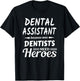 Funny Dental Assistant Gift Appreciation T-Shirt - T-Shirt | Black