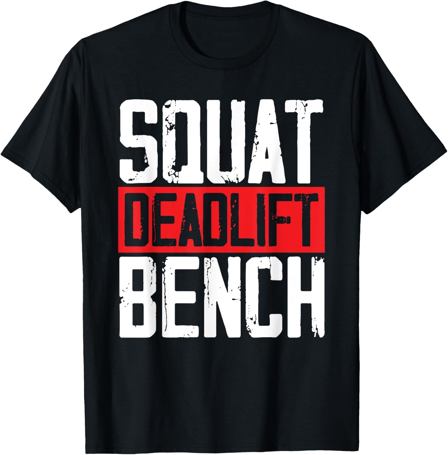 Squat Deadlift Bench Weightlifting Powerlifting Bodybuilder T-Shirt - T-Shirt | Black