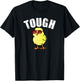 Cute Chick TOUGH CHICK Shirt Baby Chick Feminist Empower T-Shirt - T-Shirt | Black