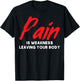 Muscle Building Pain Is Weakness Leaving Your Body Sculpting T-Shirt - T-Shirt | Black