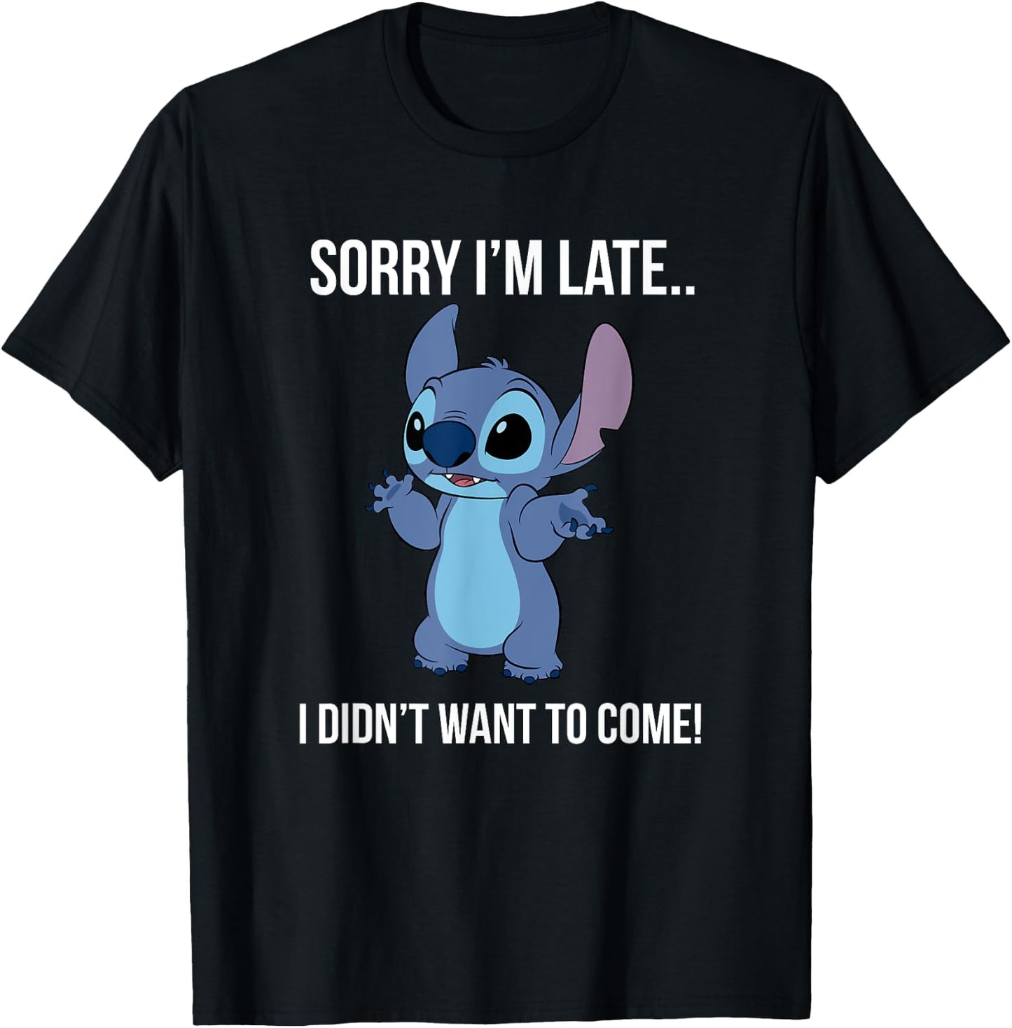 Disney Lilo & Stitch Sorry I'm Late… I Didn't Want To Come! T-Shirt - T-Shirt | Black