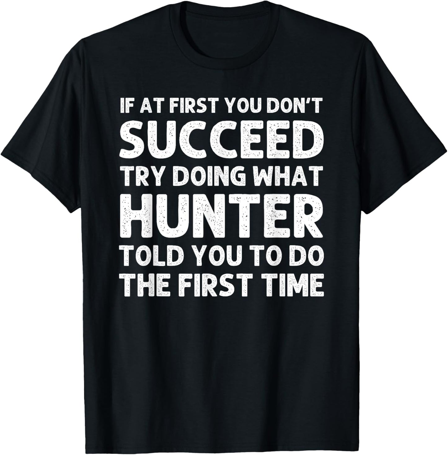 HUNTER Gift Name Personalized Birthday Funny Christmas Joke T-Shirt - T-Shirt | Black