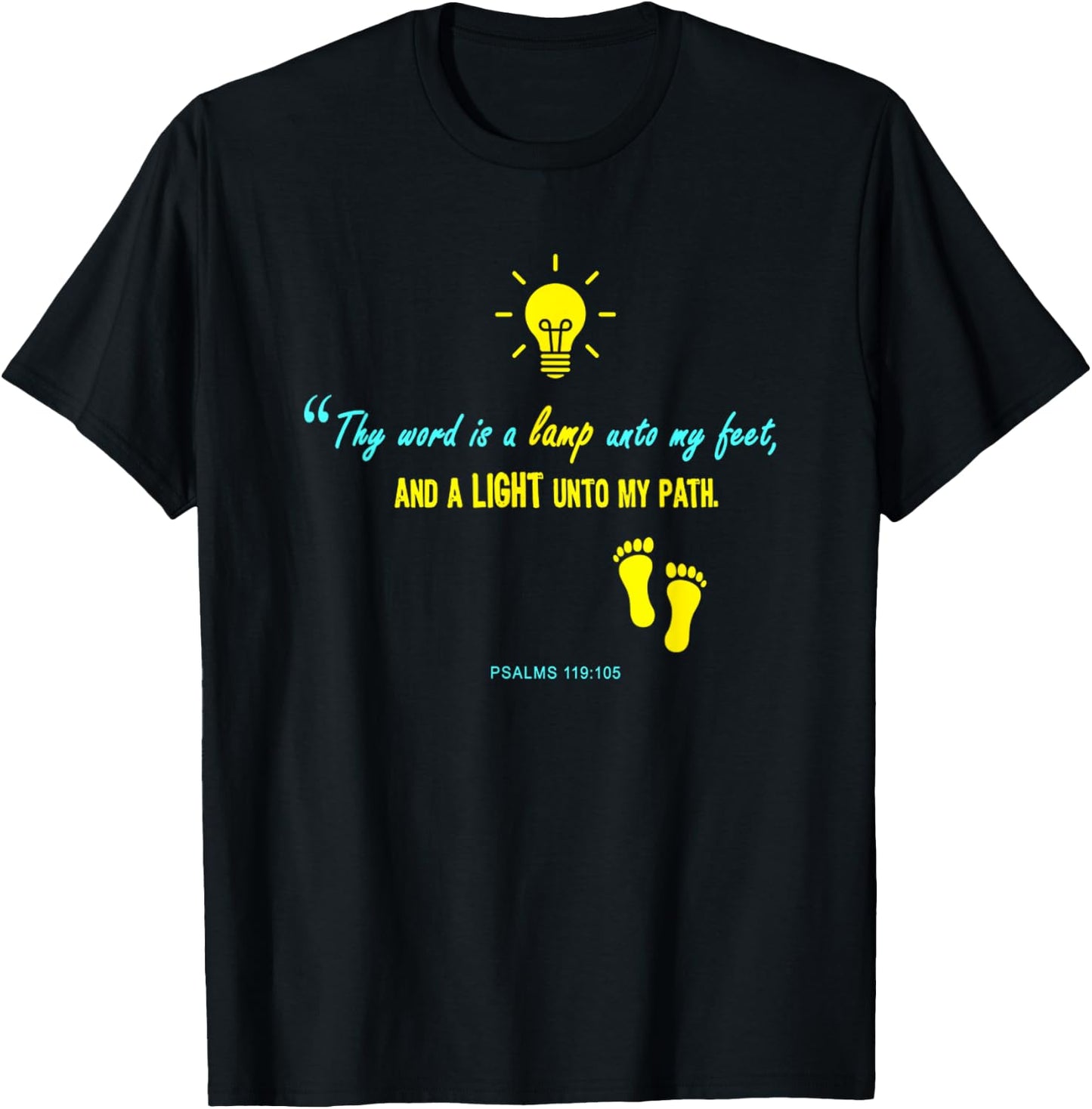Thy Word Is A Lamp Unto My Feet, And A Light Unto My Pat T-Shirt - T-Shirt | Black