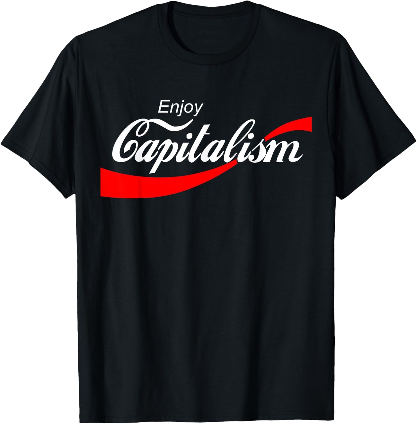 Enjoy Capitalism Design Enjoy Capitalism For American Entrepreneur , Black, -Adults, Short Sleeve, Classic Fit, 100% Cotton, Political- , S, M, L, XL, 2XL, 3XL T-Shirt - T-Shirt | Black