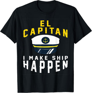 El Capitan I Make Ship Happen Funny Boating Captain Gift Men T-Shirt - T-Shirt | Black