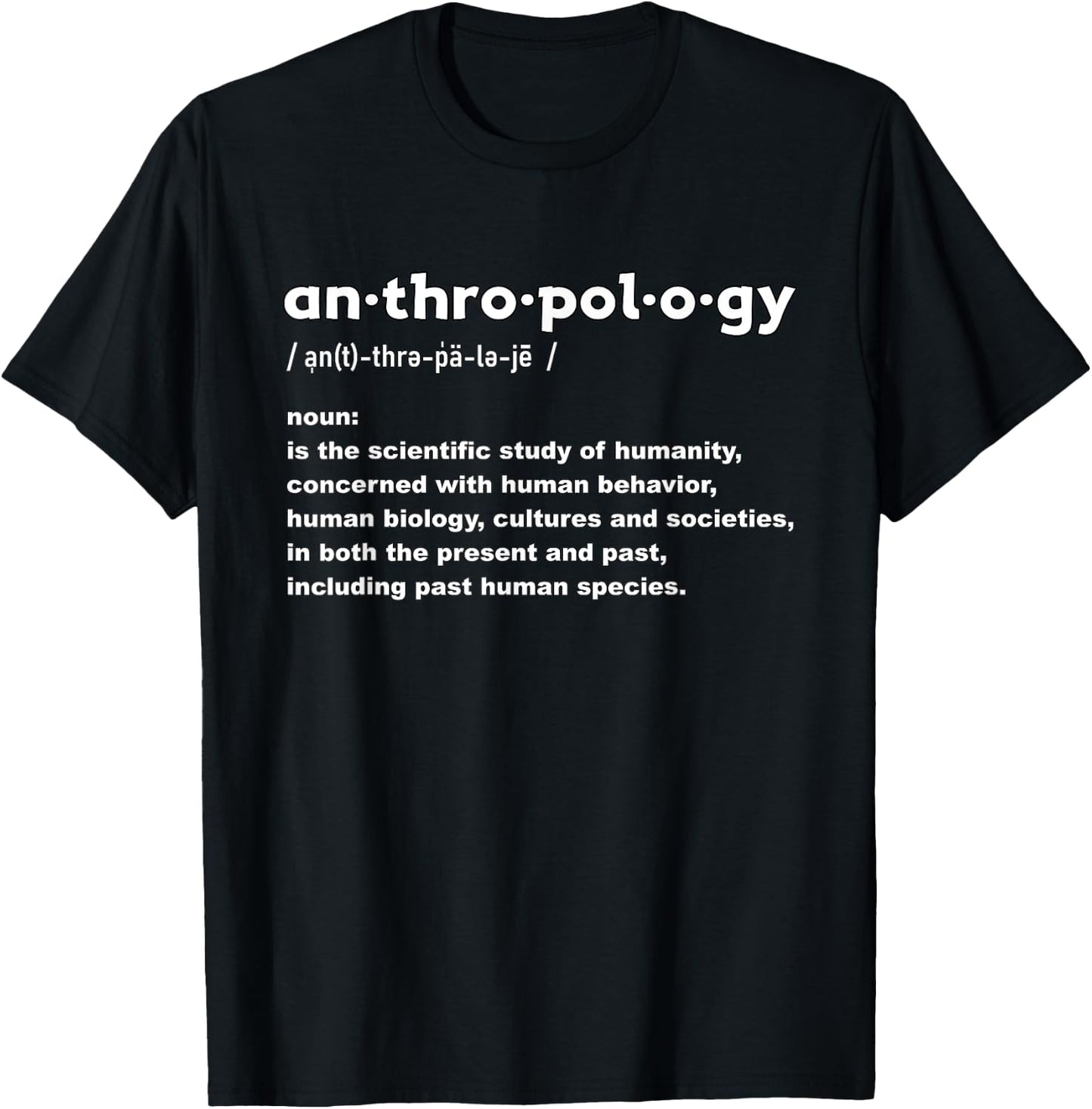 Anthropology Definition Human Anthropologist T-Shirt - T-Shirt | Black