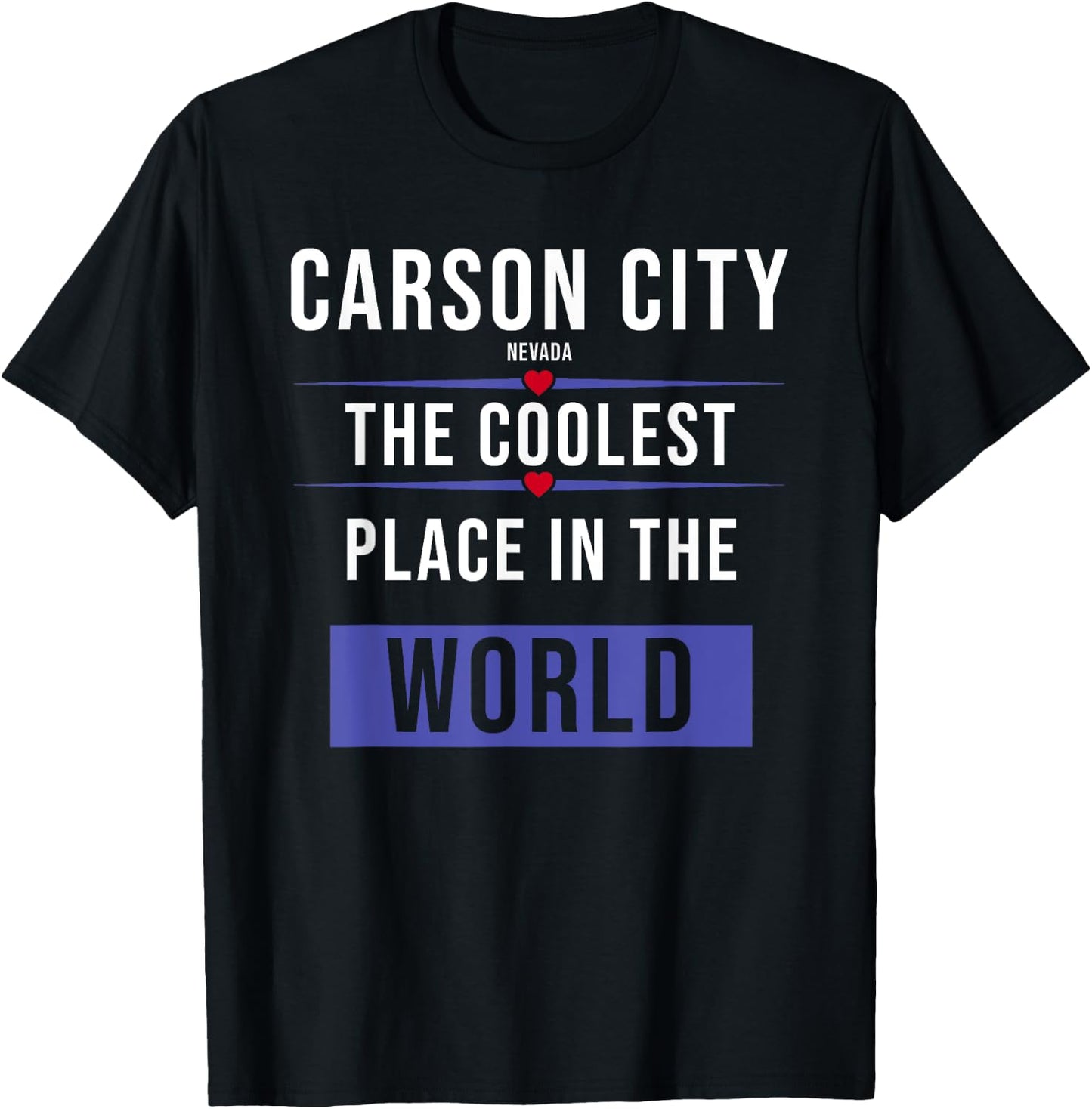 Carson City Nevada the coolest place in the World T-Shirt - T-Shirt | Black