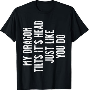 Bearded Dragon - My Dragon tilts it's head just like you do T-Shirt - T-Shirt | Black