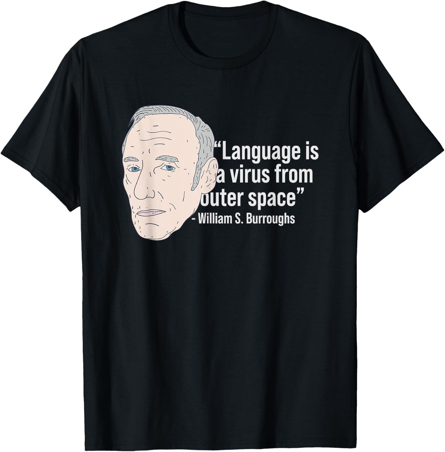 William Burroughs - Beat Poet Quote - Beat Generation T-Shirt - T-Shirt | Black