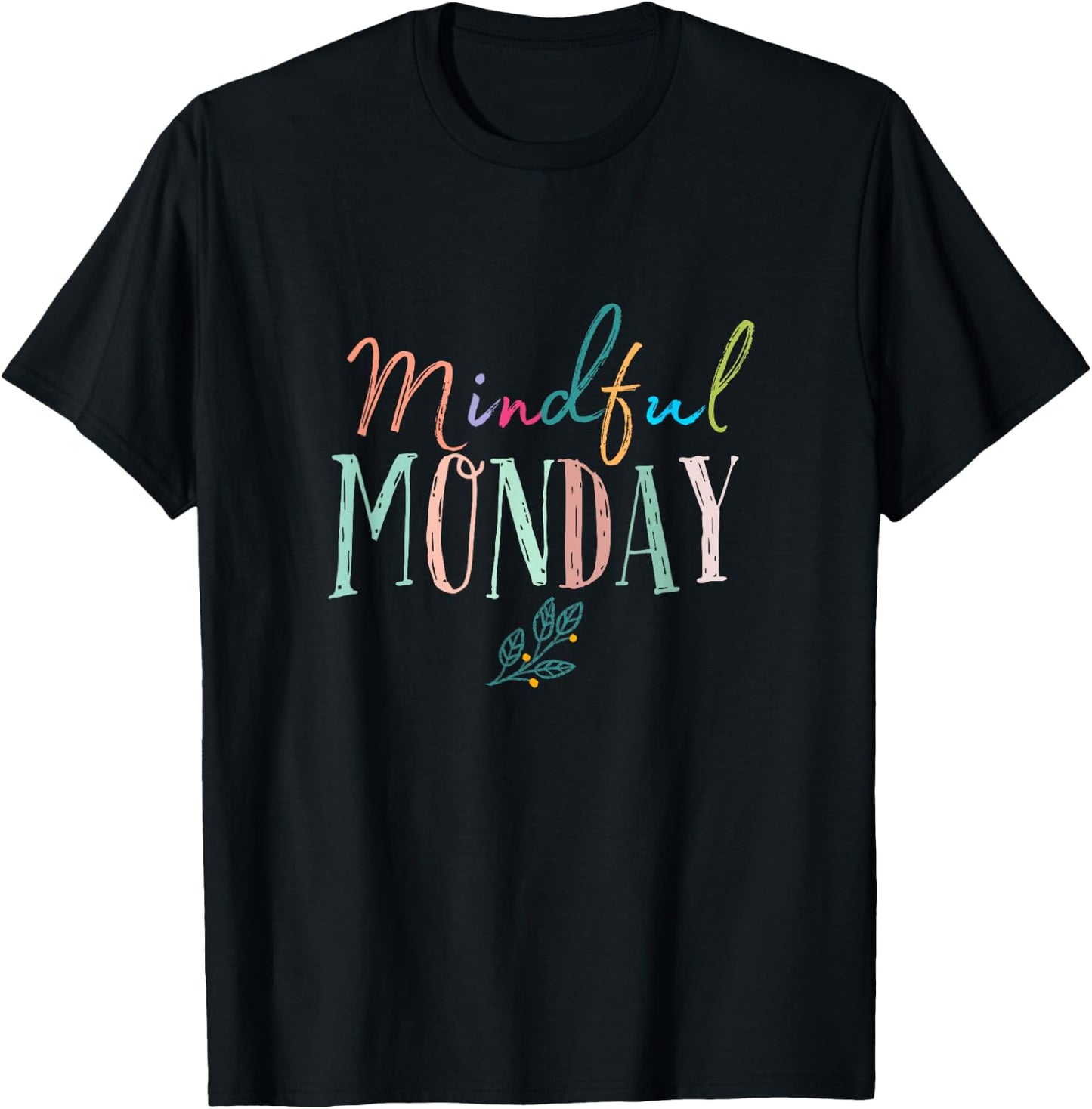 Mindful Monday Peace Mindfulness Gifts Men Women Teachers T-Shirt - T-Shirt | Black