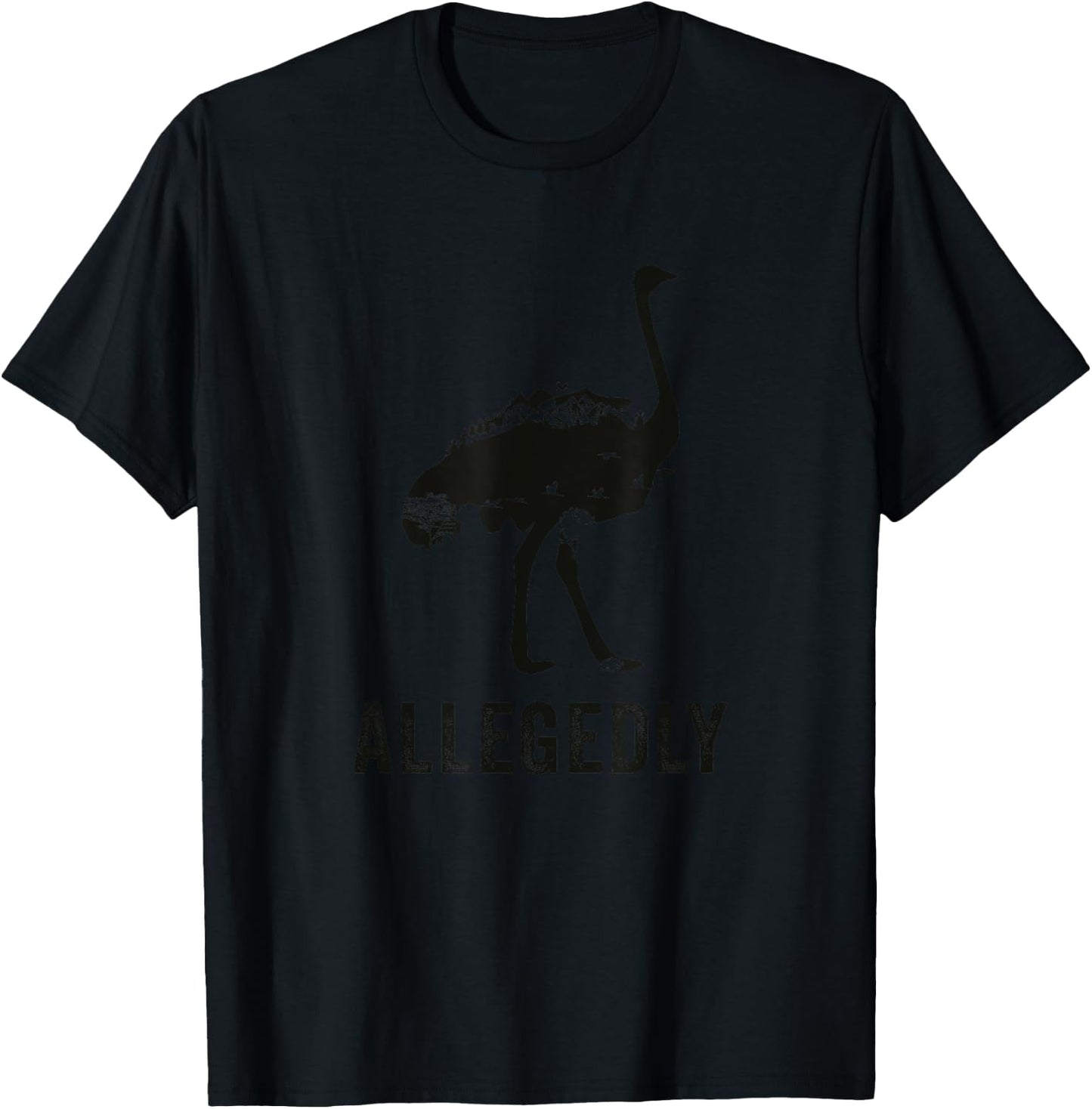 Ostrich Lovers Flightless Bird Funny Lawyer Allegedly T-Shirt - T-Shirt | Black