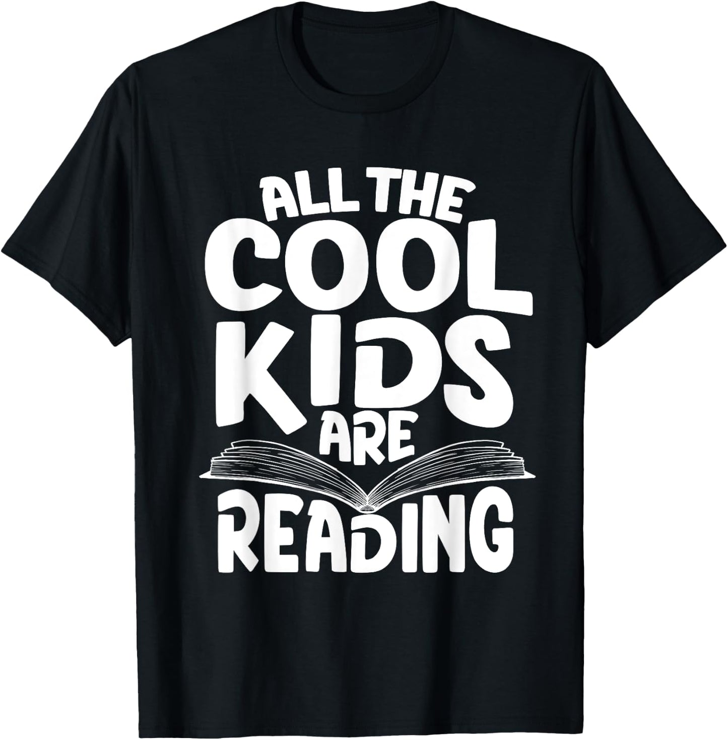 All The Cool Kids are Reading - Book Lover Bookworm Library T-Shirt - T-Shirt | Black