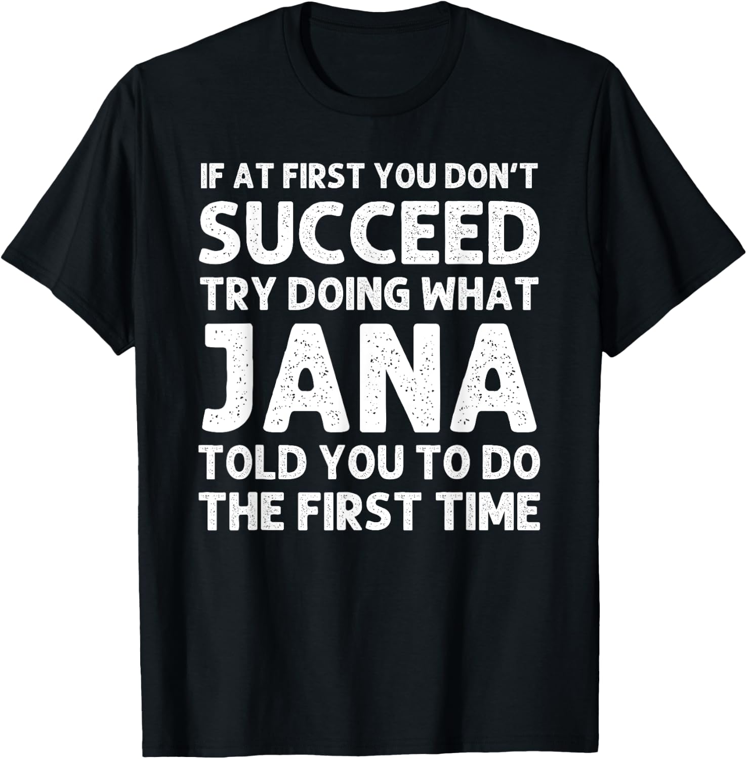 JANA Name Personalized Birthday Funny Christmas Joke T-Shirt - T-Shirt | Black