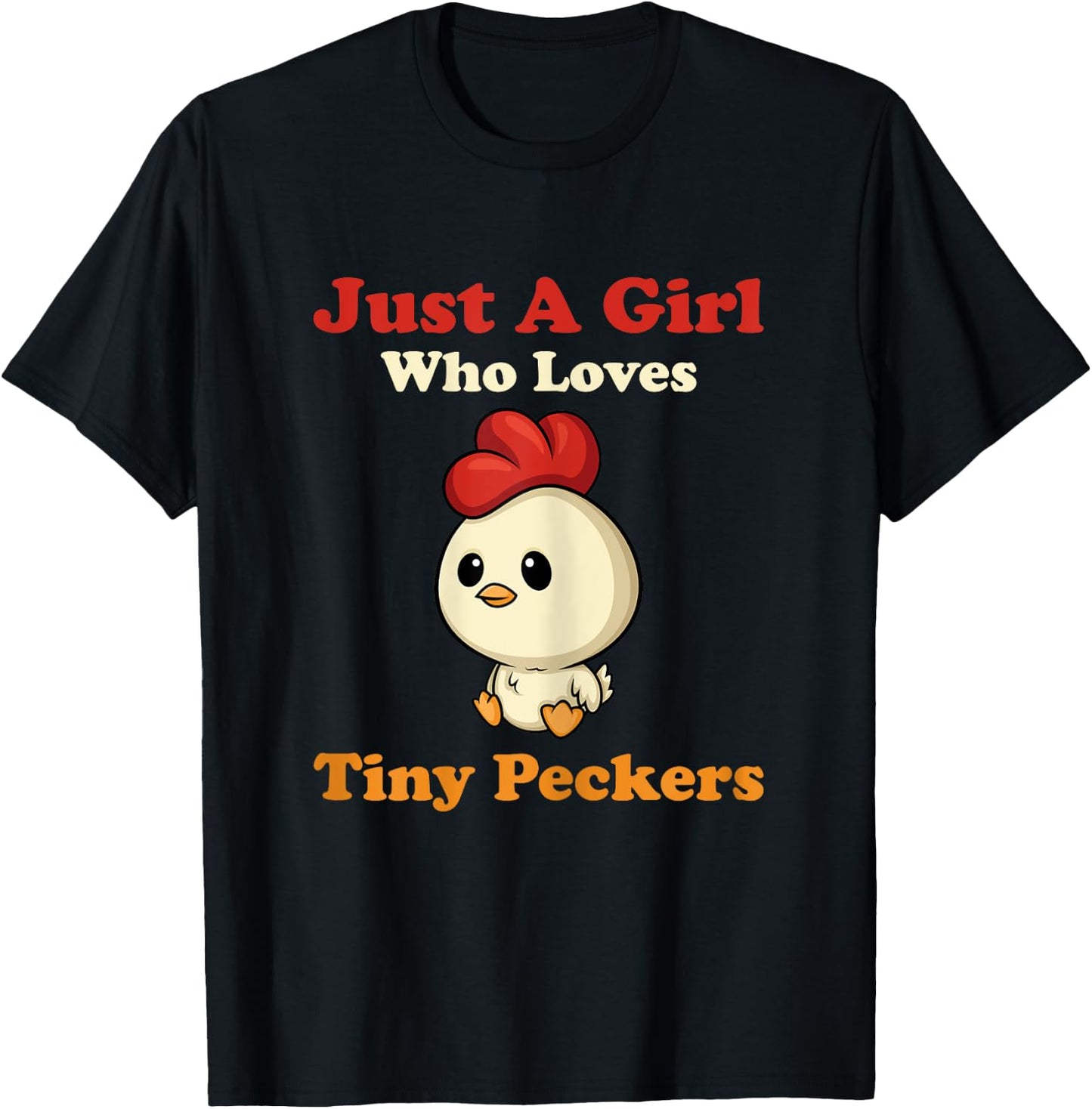 Just A Girl Who Loves Tiny Peckers Funny Chicken Whisperer T-Shirt - T-Shirt | Black