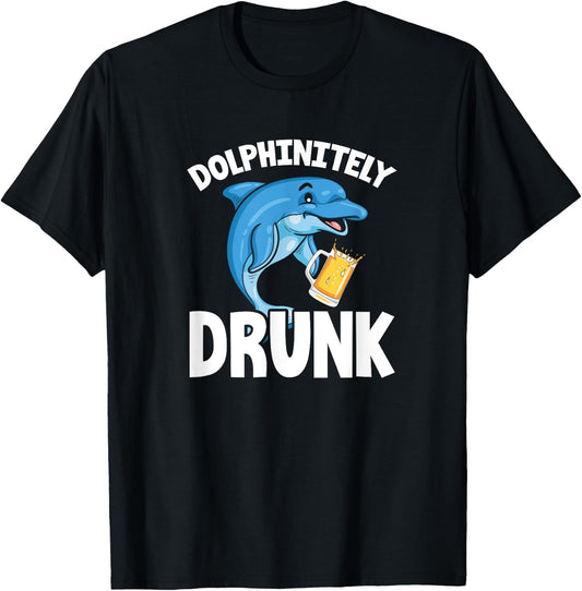 Dolphin Funny Dolphinitely Drunk T-Shirt - T-Shirt | Black