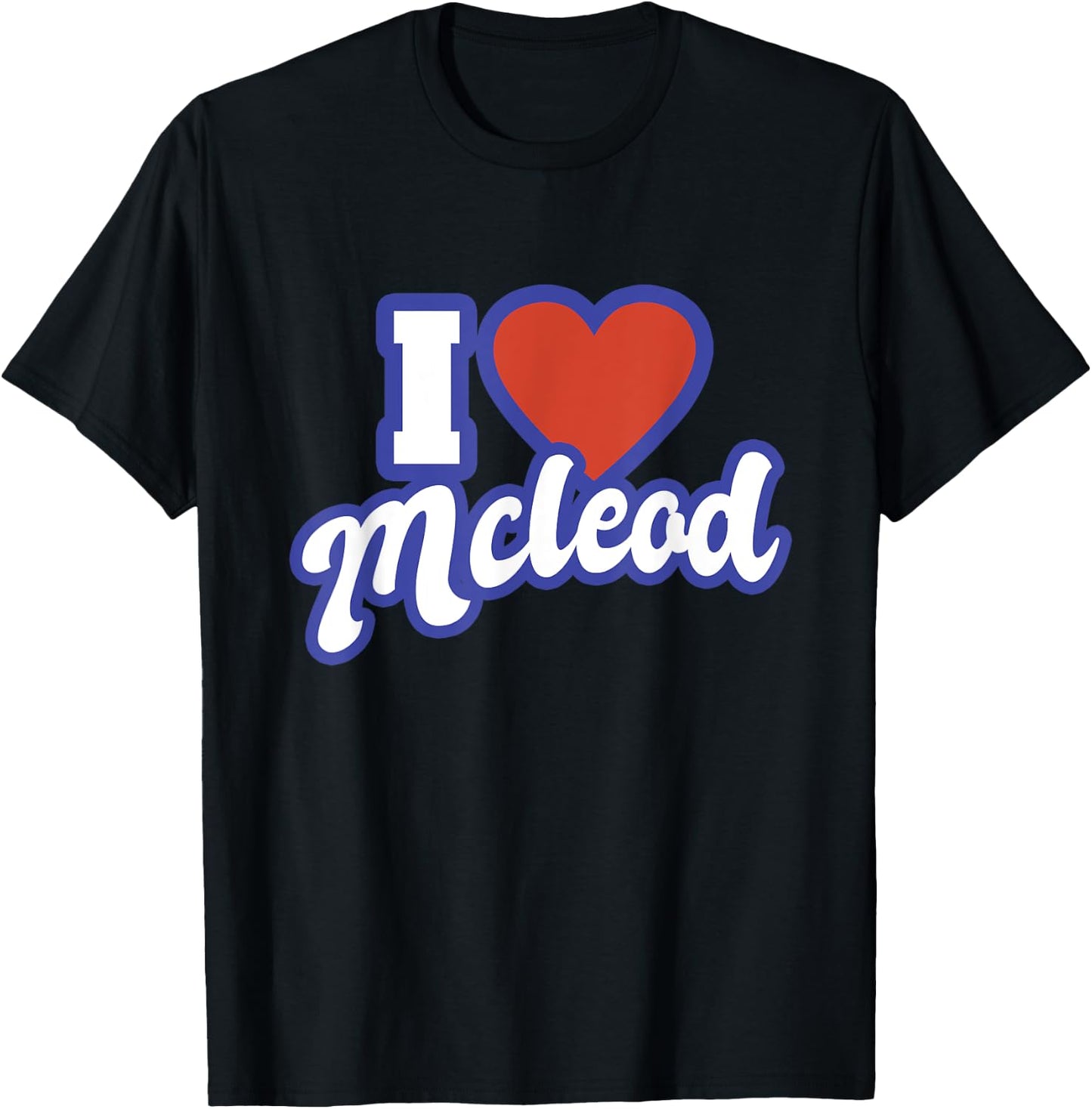 I Love Mcleod T-Shirt - T-Shirt | Black
