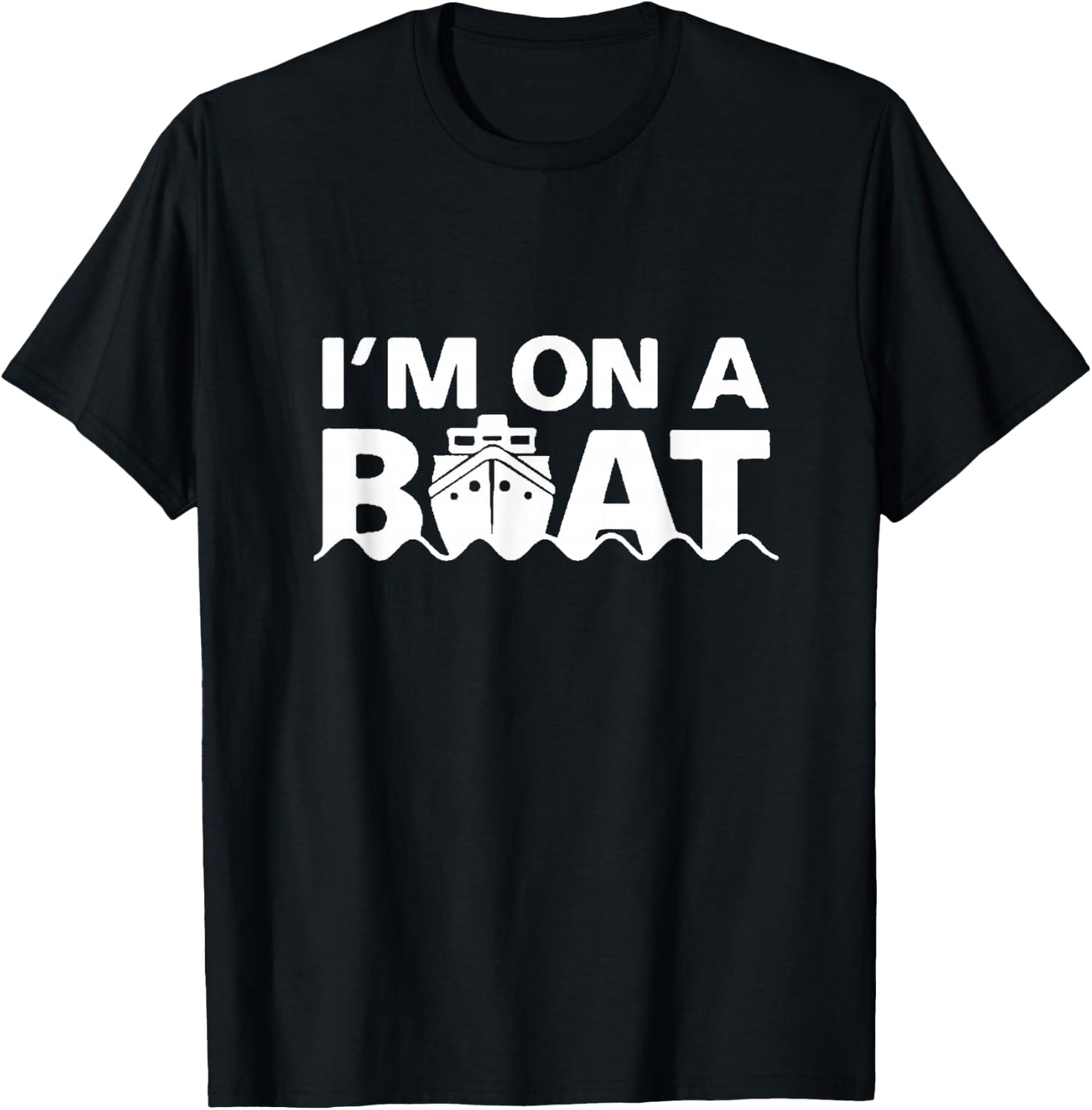 Segel Segler Zweimaster Einmaster Geschenkideen I'm On A Boat T-Shirt - T-Shirt | Black