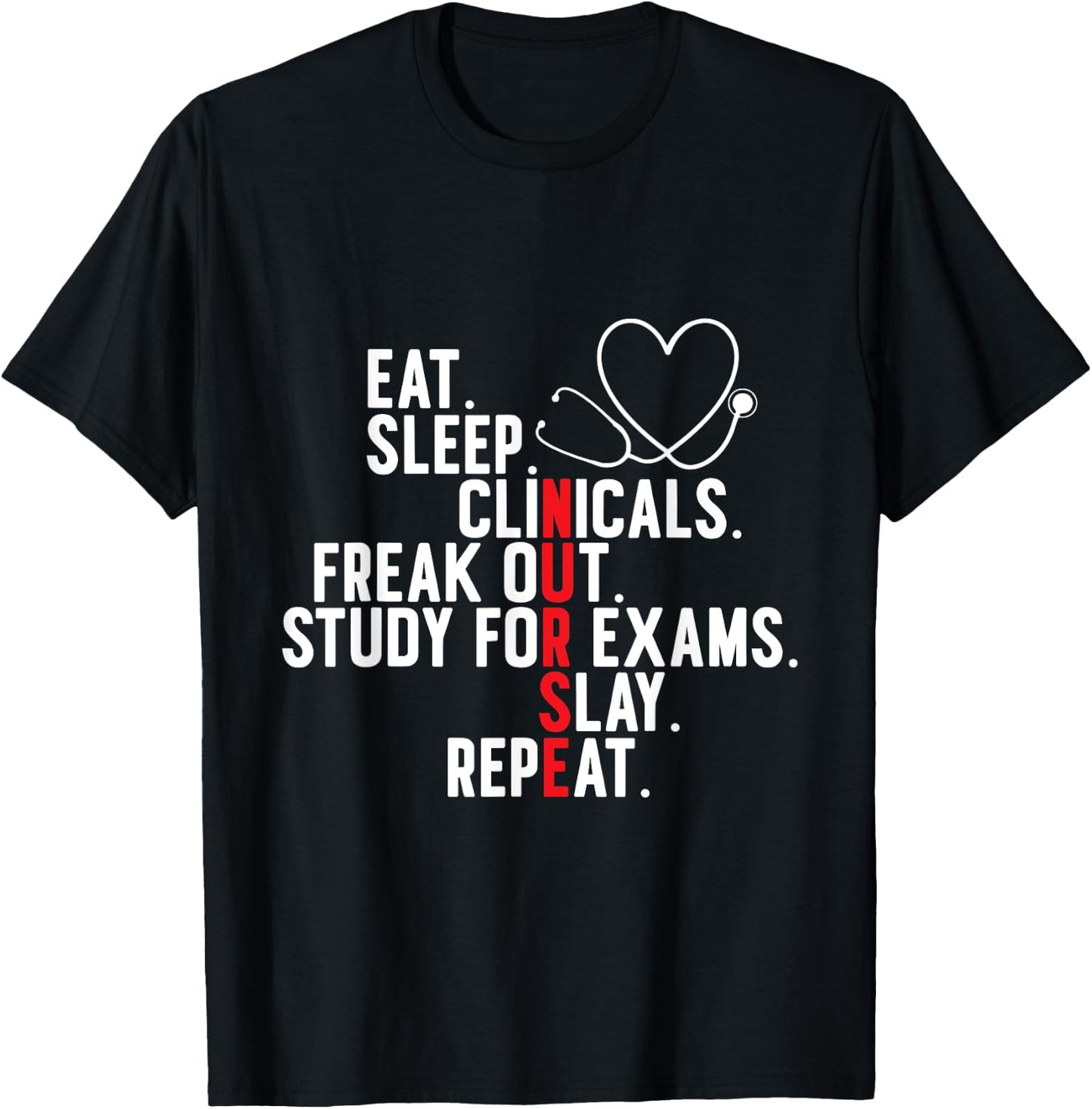 Funny Eat Sleep Clinic Freak Out Study Slay Repeat Nurse T-Shirt - T-Shirt | Black