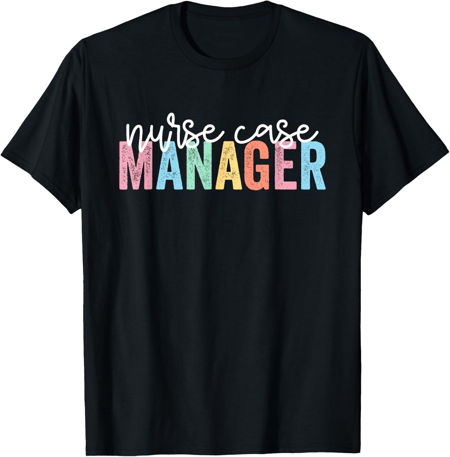 Nurse Case Manager Nursing Case Management Registered Nurse T-Shirt - T-Shirt | Black