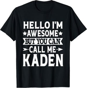 Kaden Funny First Name Hello I'm Awesome Call Me Kaden T-Shirt - T-Shirt | Black