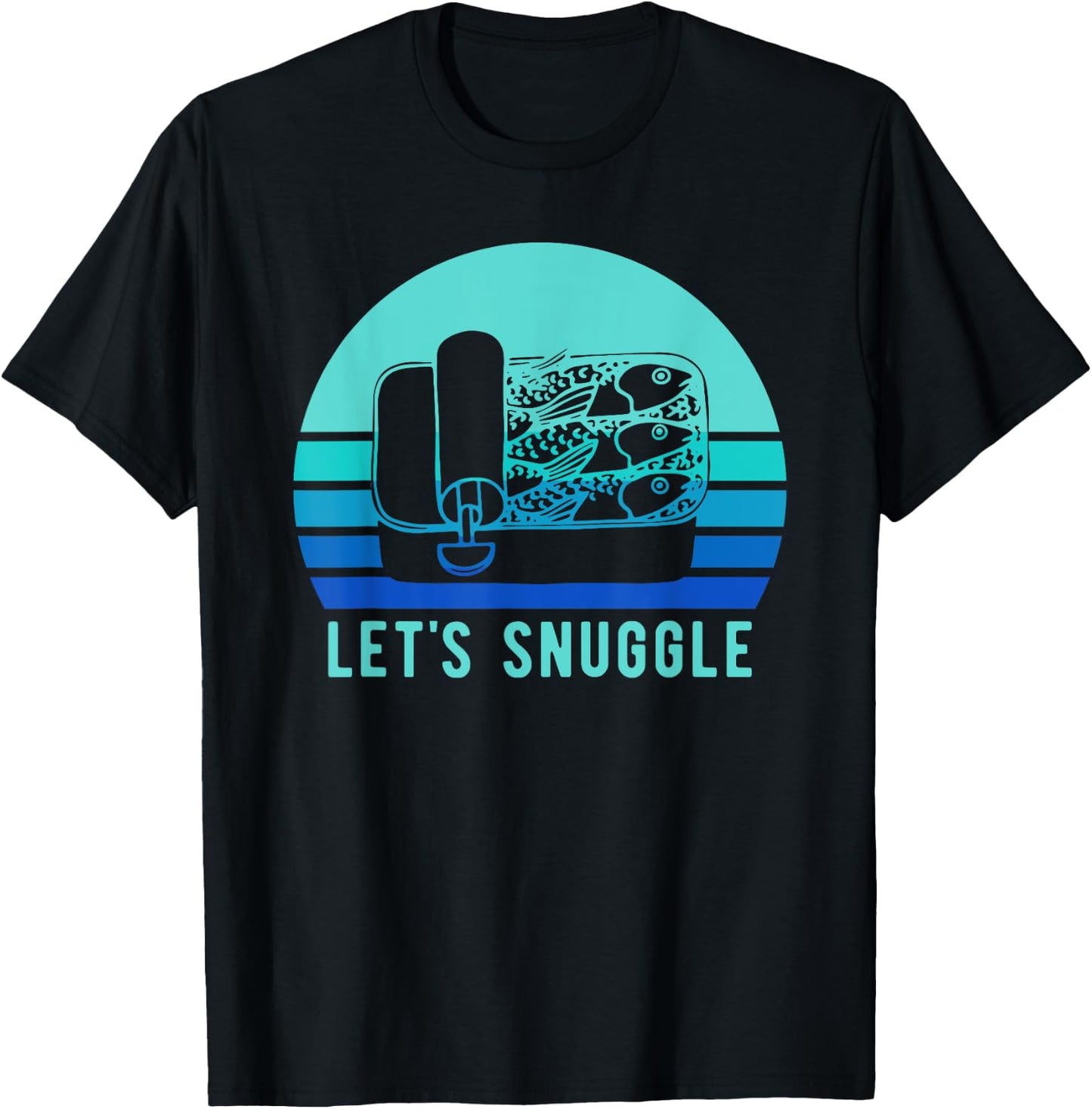 Retro Sardine Funny Lets Snuggle Vintage Fish T-Shirt - T-Shirt | Black