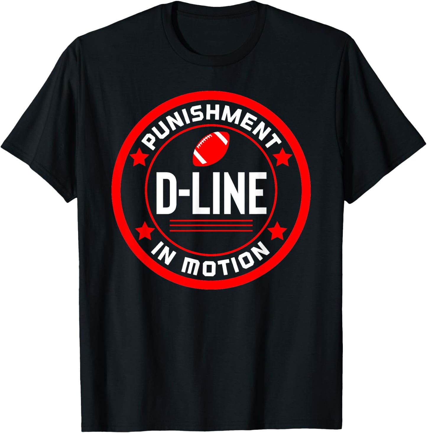 D-Line Punishment In Motion Football Defensive Lineman T-Shirt - T-Shirt | Black