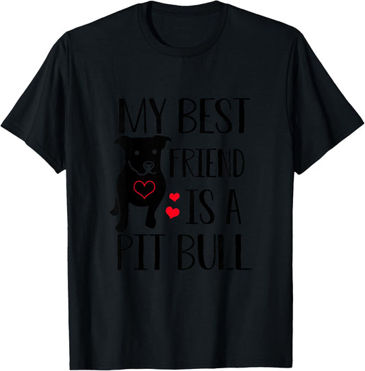 My Best Friend Is A Pit Bull Pitbull Lover Gift Boy Girl T-Shirt - T-Shirt | Black