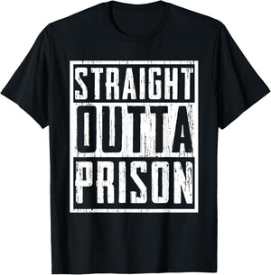 Funny Straight Outta Prison Gift Women Cool Prisoner T-Shirt - T-Shirt | Black