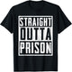 Funny Straight Outta Prison Gift Women Cool Prisoner T-Shirt - T-Shirt | Black
