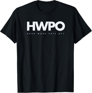 HWPO Hard Work Pays Off motivational new years resolution T-Shirt - T-Shirt | Black