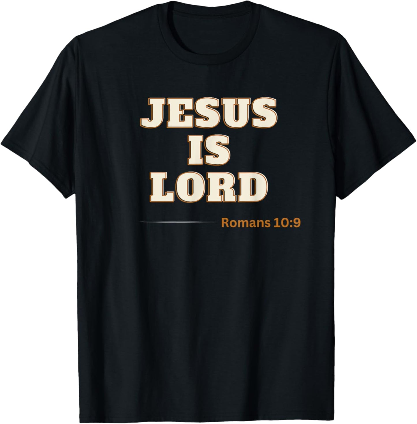 Jesus is Lord Roman 10:9 T-Shirt - T-Shirt | Black