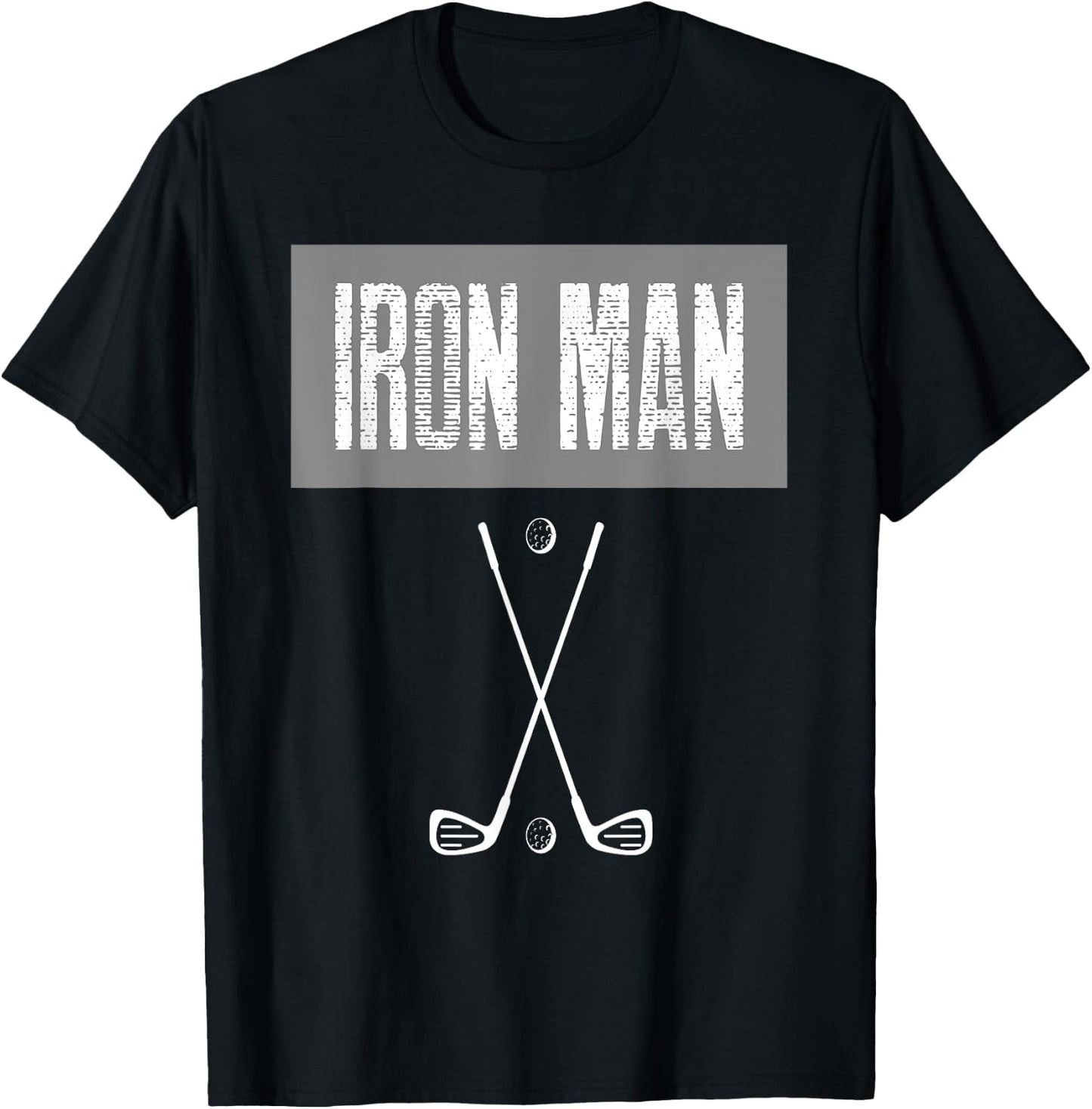 Iron Man Golf For The Golf Lover T-Shirt - T-Shirt | Black