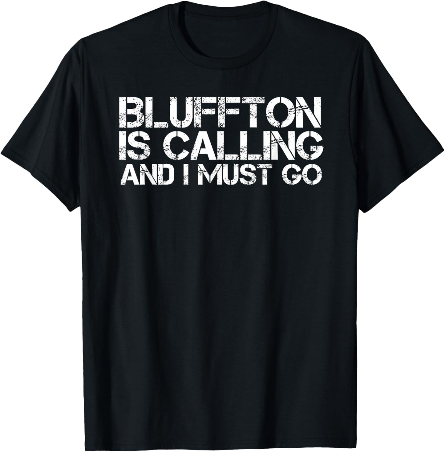 BLUFFTON SC SOUTH CAROLINA Funny City Trip Home USA Gift T-Shirt - T-Shirt | Black