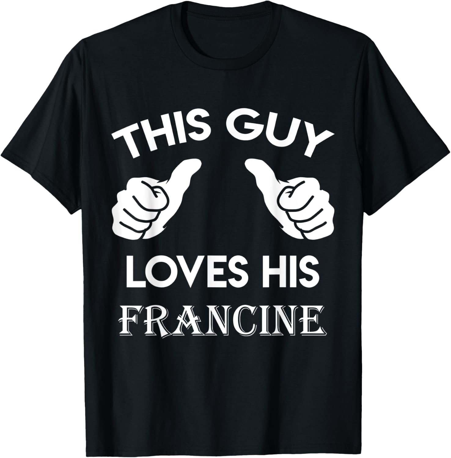 This guy loves his FRANCINE gift valentine heart belongs 3 T-Shirt - T-Shirt | Black