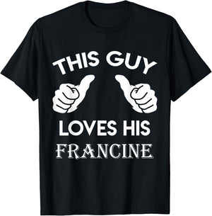 This guy loves his FRANCINE gift valentine heart belongs 3 T-Shirt - T-Shirt | Black
