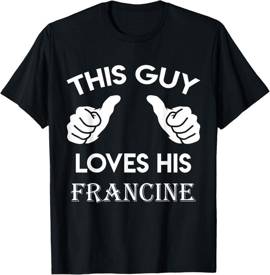 This guy loves his FRANCINE gift valentine heart belongs 3 T-Shirt - T-Shirt | Black