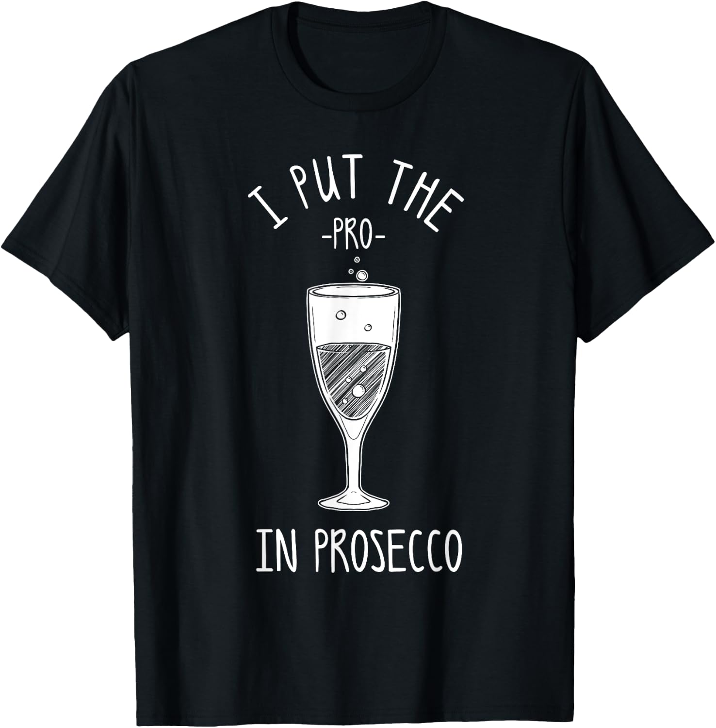 Funny Prosecco Lover Gift Alcohol Wine Drinker Men Women T-Shirt - T-Shirt | Black
