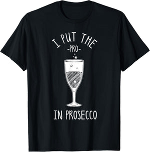 Funny Prosecco Lover Gift Alcohol Wine Drinker Men Women T-Shirt - T-Shirt | Black