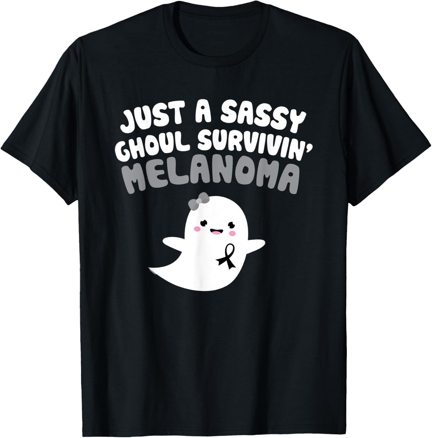Sassy Ghoul Surviving Melanoma Quote Halloween Ghost Gift T-Shirt - T-Shirt | Black