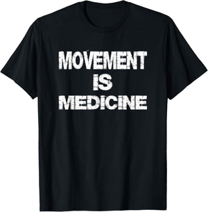 Funny Health Movement is Medicine T-Shirt - T-Shirt | Black
