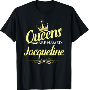 Queens Are Named Jacqueline T-Shirt - T-Shirt | Black
