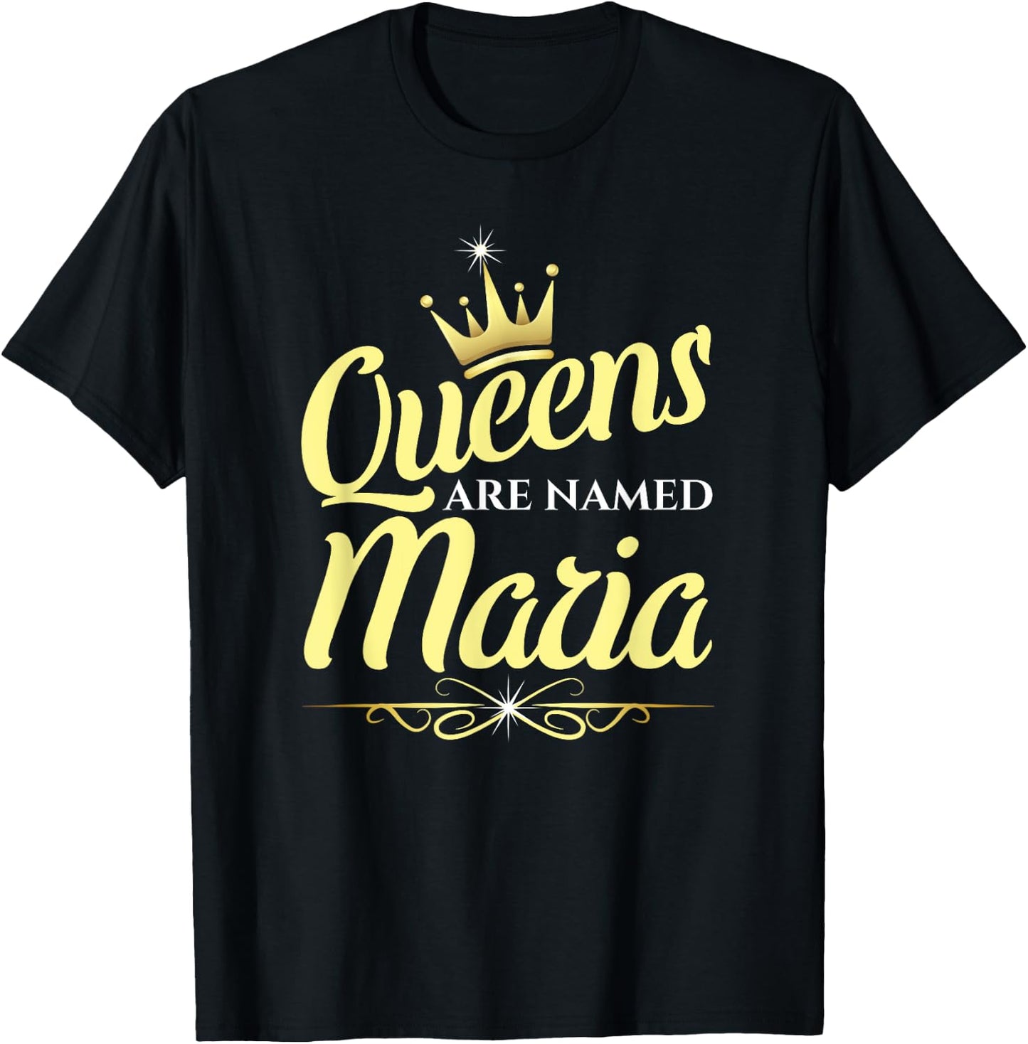 Queens Are Named Maria T-Shirt - T-Shirt | Black
