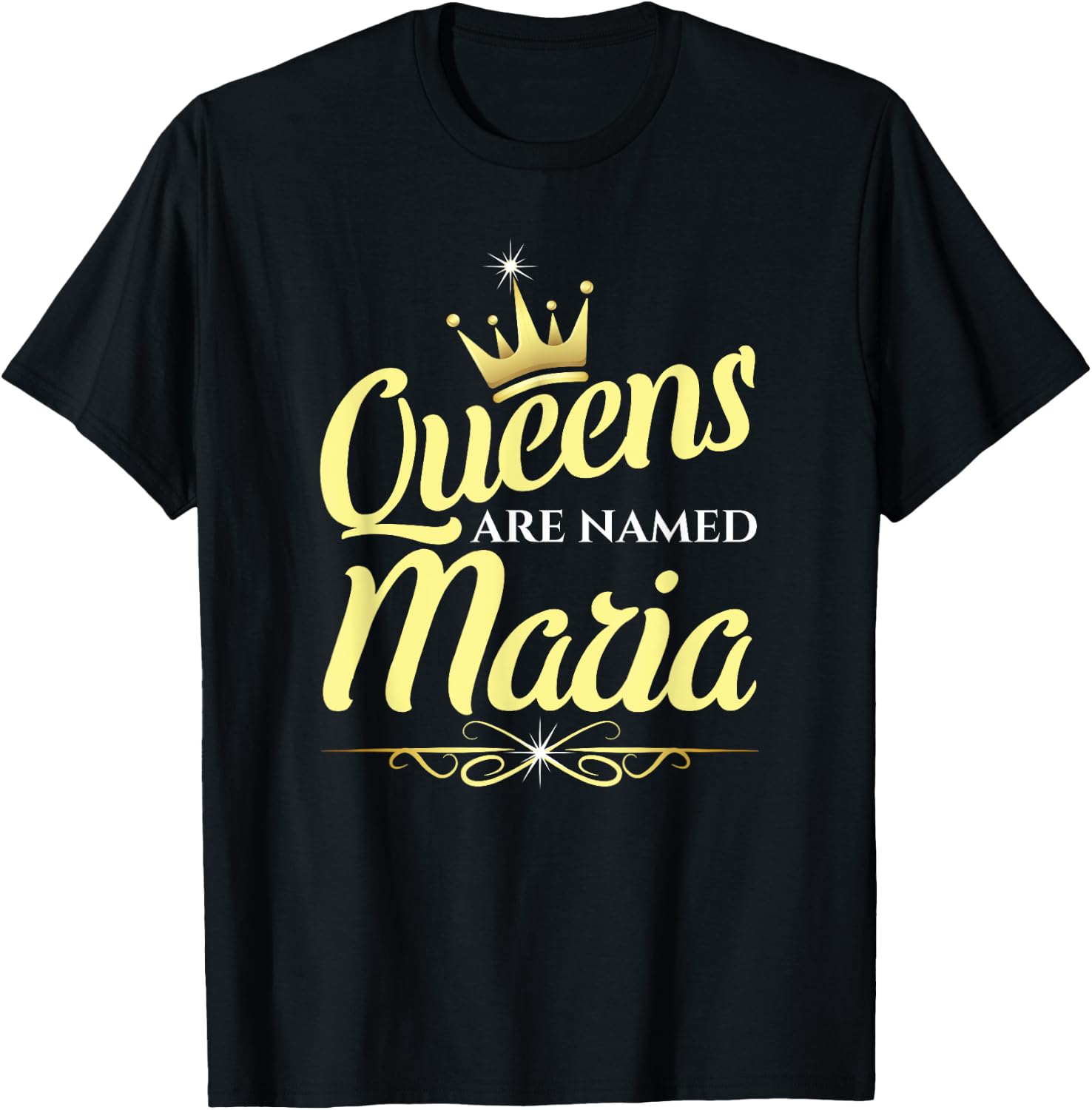 Queens Are Named Maria T-Shirt - T-Shirt | Black