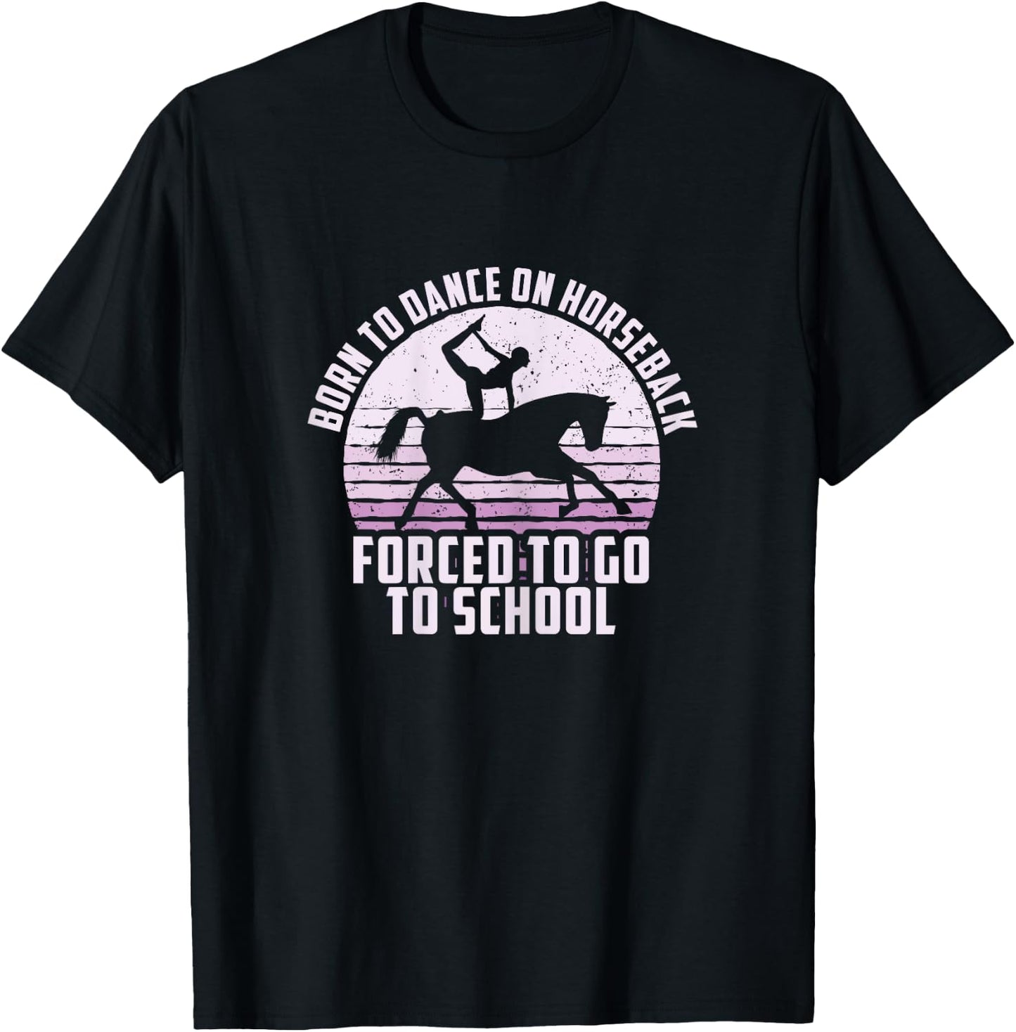 Born To Dance On Horseback, Funny Equestrian Vaulting T-Shirt - T-Shirt | Black