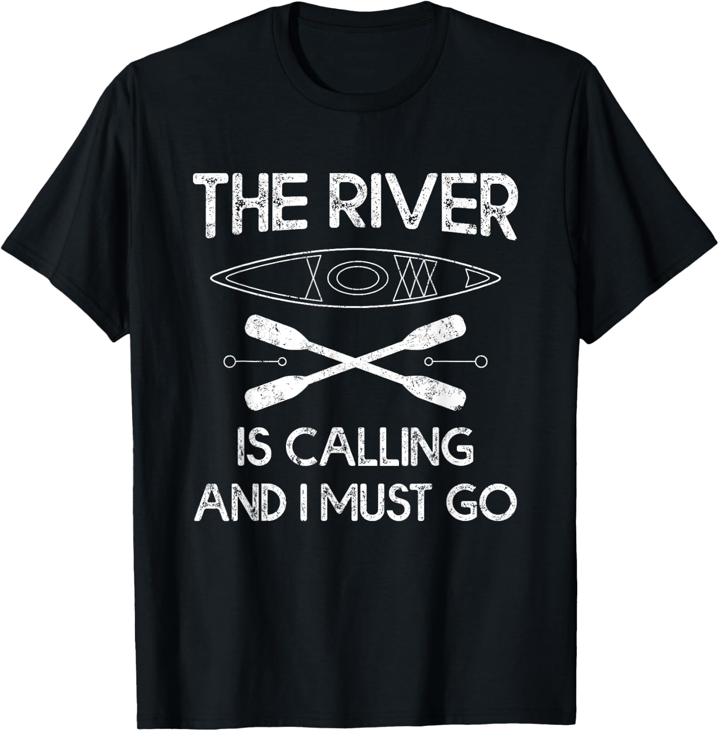 Funny Kayak Padding Gifts The River Is Calling And I Must Go T-Shirt - T-Shirt | Black